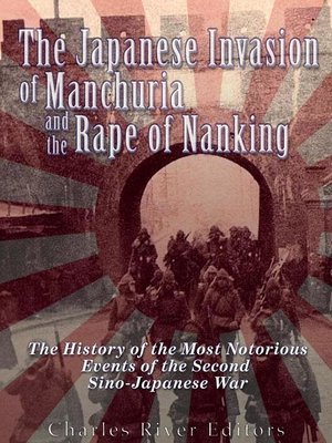 cover image of The Japanese Invasion of Manchuria and the Rape of Nanking